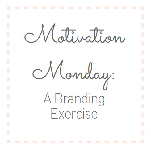 motivation monday branding exercise