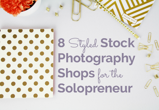 8 Styled Stock Photography Shops for the Solopreneur