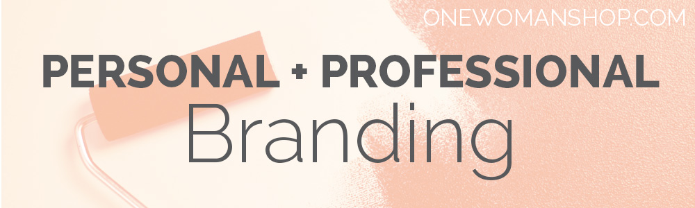 Personal + Professional Branding