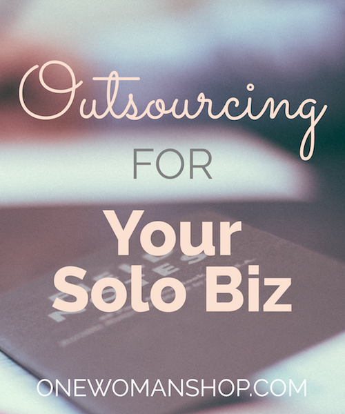 outsourcing for your solo business via @OneWomanShop