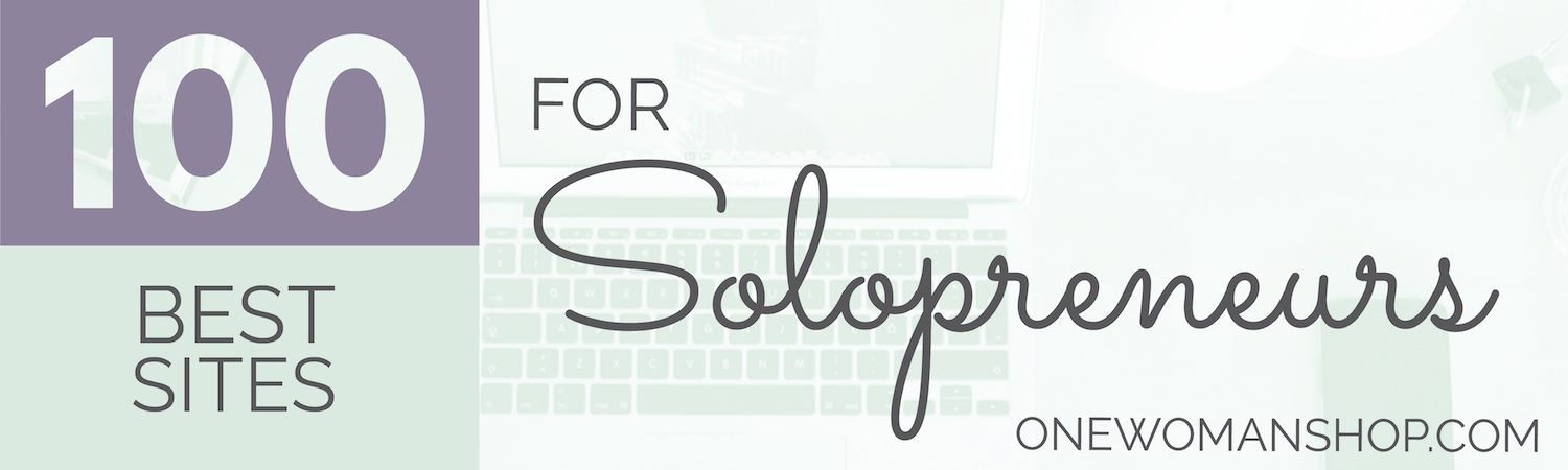 The 100 Best Sites for Solopreneurs from One Woman Shop