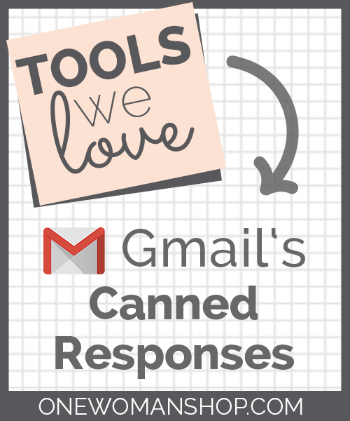 Tools We Love: Gmail's Canned Responses
