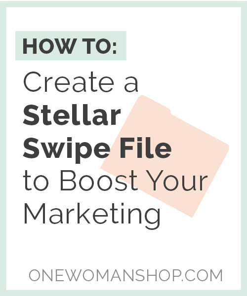 How to Create a Stellar Swipe File to Boost Your Marketing